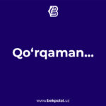 QOʻRQAMAN…
