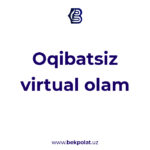 OQIBATSIZ VIRTUAL OLAM