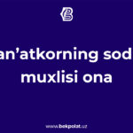 SAN’ATKORNING SODIQ MUXLISI – ONA