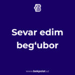 SEVAR EDIM BEGʻUBOR