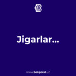 JIGARLAR…