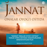 “JANNAT ONALAR OYOG‘I OSTIDA” YOXUD O‘RTA OSIYODA MASHHURLIKKA ERISHAYOTGAN FILM