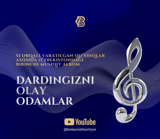 “Dardingizni olay odamlar” (musiqiy albom) | Bekpo’lat Media | AI music album